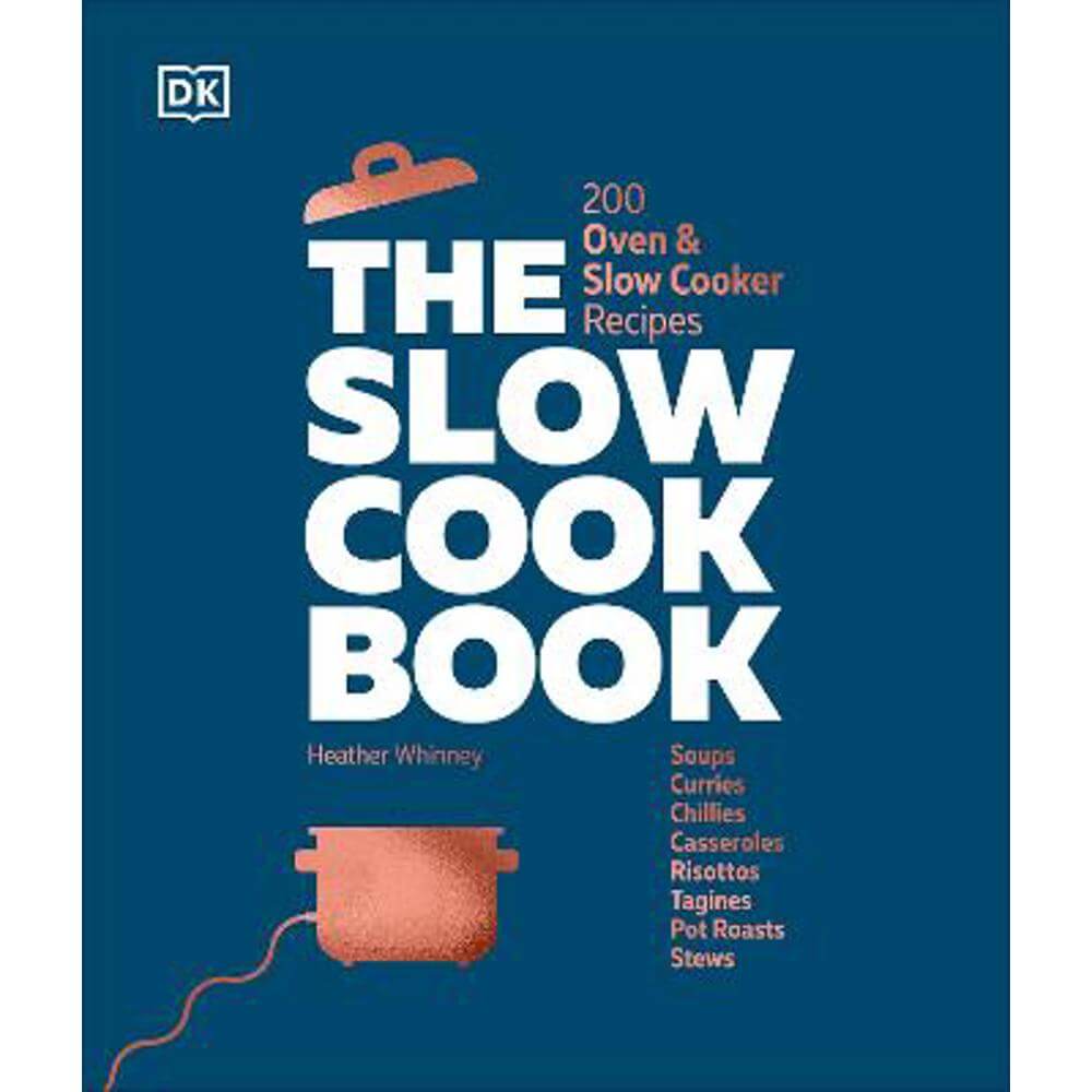 The Slow Cook Book: 200 Oven & Slow Cooker Recipes (Hardback) - DK